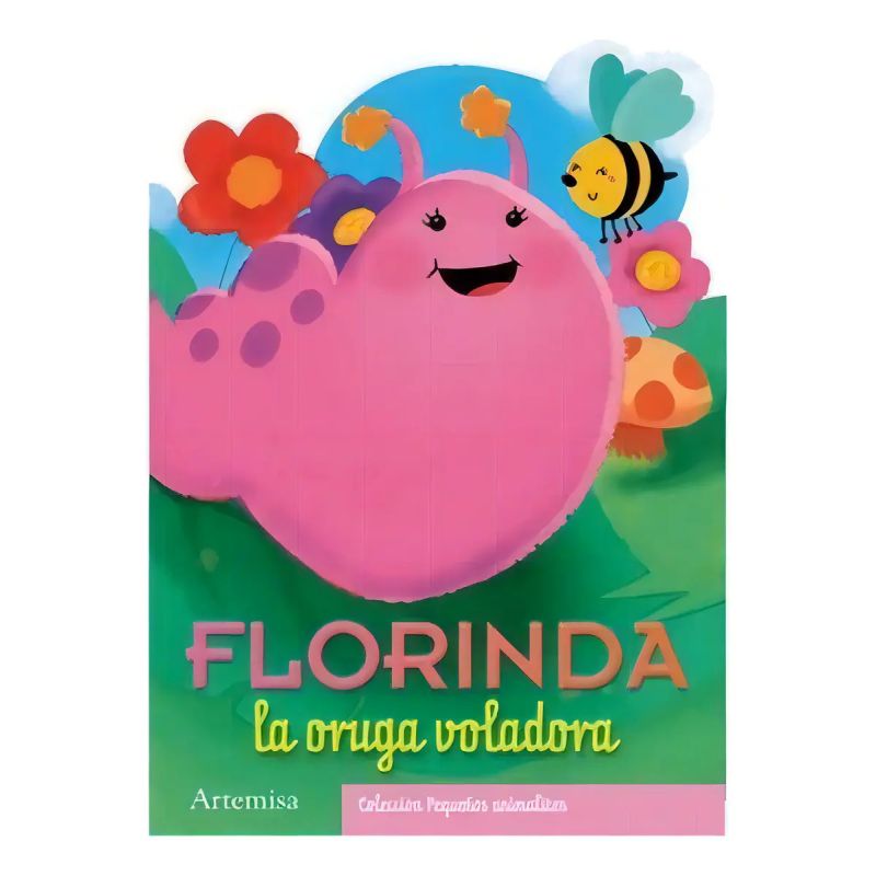 FLORINDA LA ORUGA VOLADORA - PEQUEÑOS ANIMALITOS (MAYUSCULA) (Nuevo)