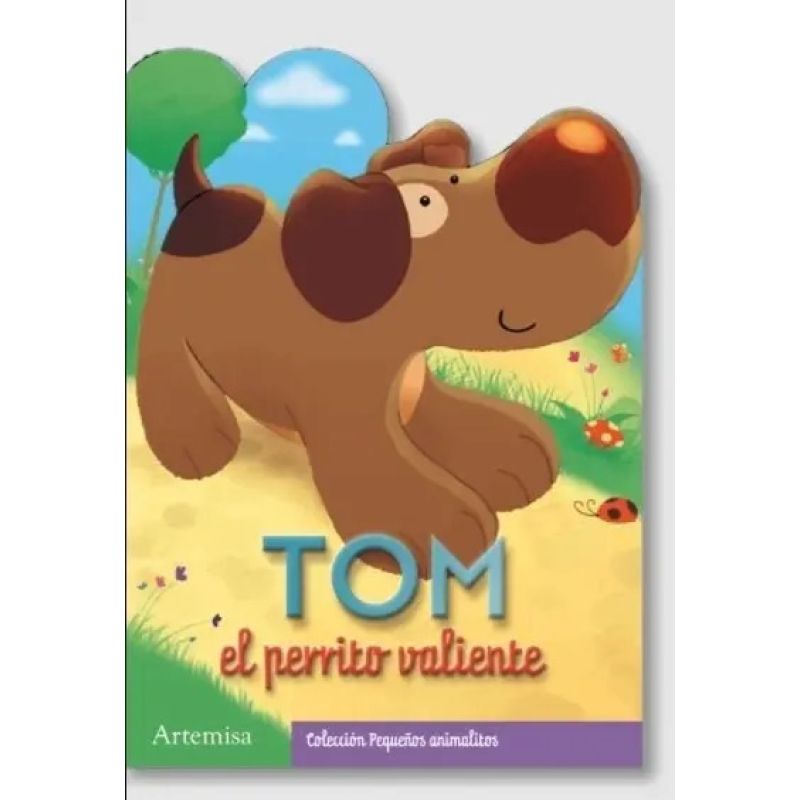 TOM EL PERRITO VALIENTE - PEQUEÑOS ANIMALITOS (MAYUSCULA) (Nuevo)