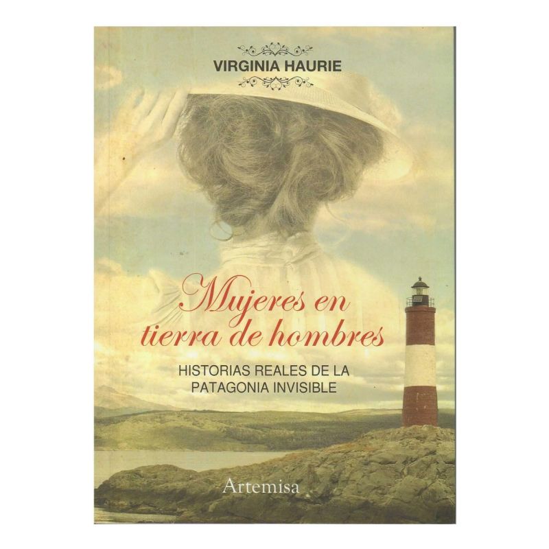 MUJERES EN TIERRA DE HOMBRES - LIBROS PATAGONICOS (Nuevo)