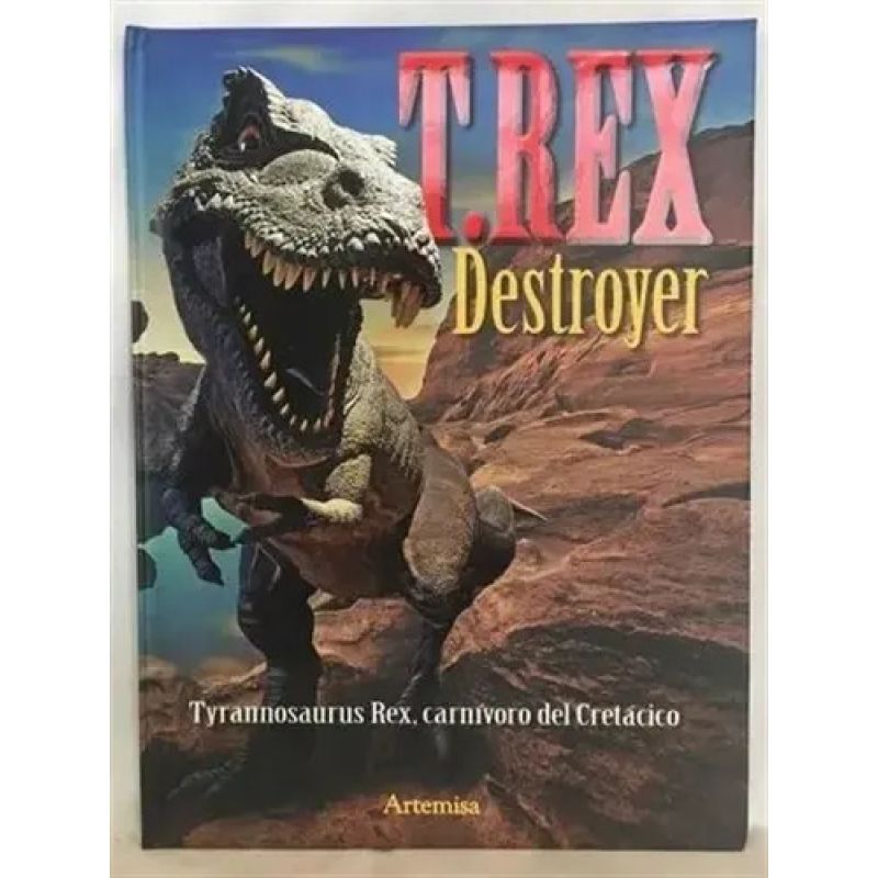 DINOSAURIOS - T. REX EL DESTRUCTOR (Nuevo)