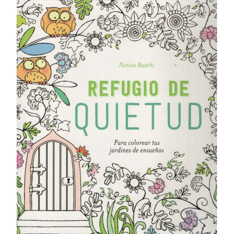 REFUGIO DE QUIETUD - LIBRO PARA COLOREAR (Nuevo)