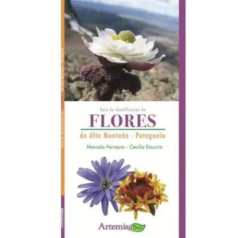 GUIA DE IDENTIFICACION DE FLORES DE ALTA MONTAÑA - PATAGONIA (Nuevo)