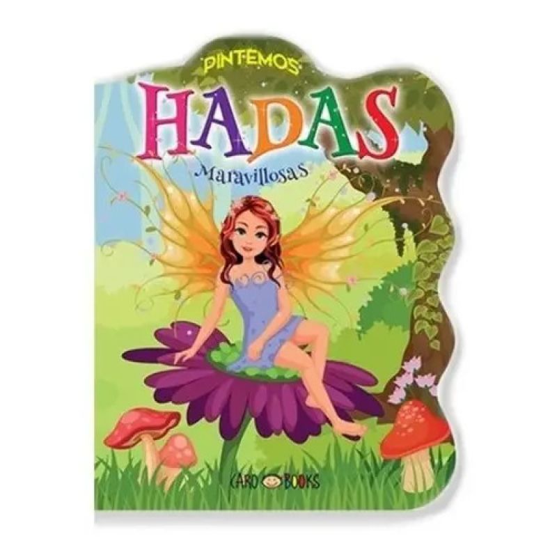 PINTEMOS HADAS MARAVILLOSAS - PINTO MIS FANTASIAS (Nuevo)