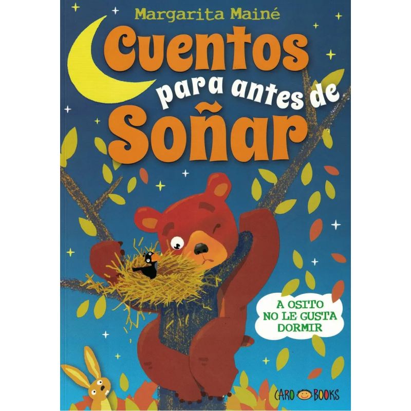 A OSITO NO LE GUSTA DORMIR - CUENTOS PARA ANTES DE SOÑAR (Nuevo)