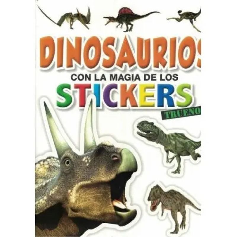 TRUENOS - DINOSAURIOS CON LA MAGIA DE LOS STICKERS (Nuevo)