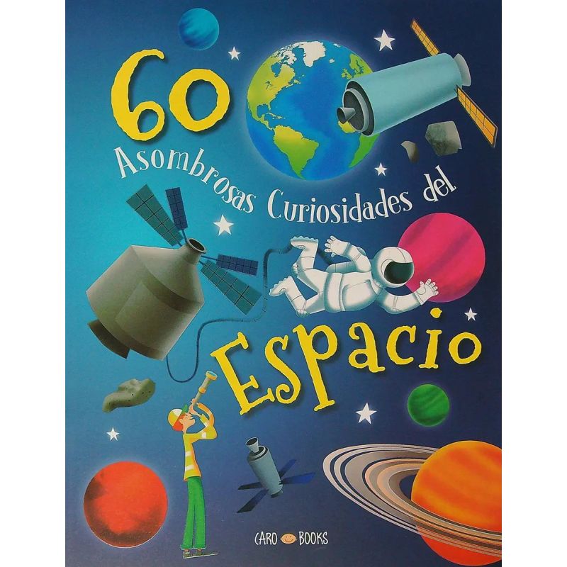 60 ASOMBROSAS CURIOSIDADES DEL ESPACIO (Nuevo)
