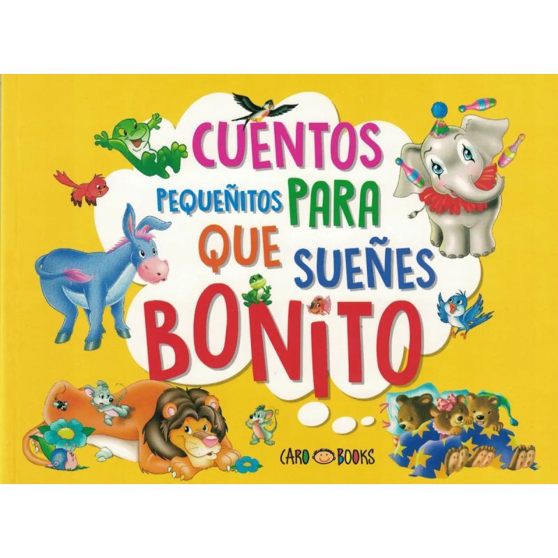 CUENTOS PEQUEÑITOS PARA QUE SUEÑES BONITO - CARO BOOKS - MAYUSCULA (Nuevo)
