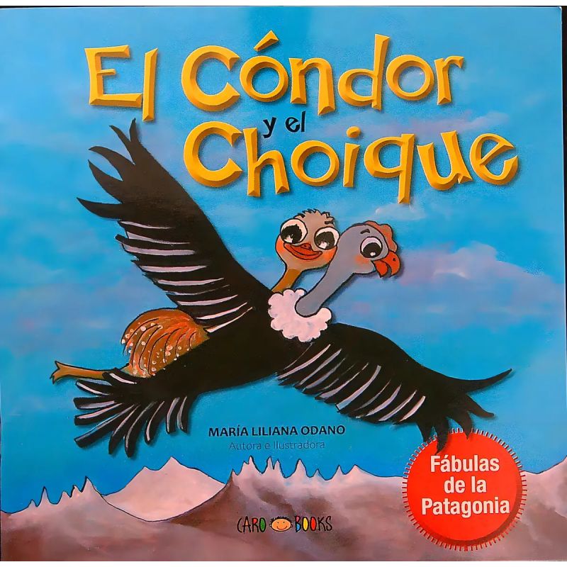 CONDOR Y EL CHOIQUE, EL - FABULAS DE LA PATAGONIA (Nuevo)