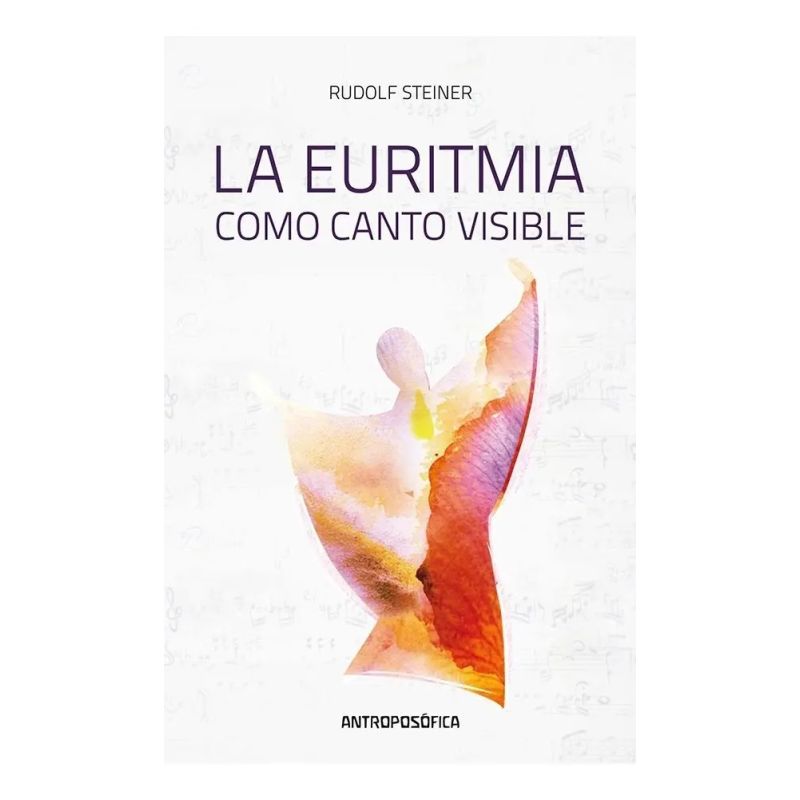 EURITMIA COMO CANTO VISIBLE, LA (Nuevo)