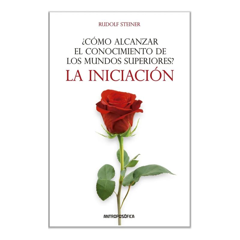 COMO ALCANZAR EL CONOCIMIENTO DE LOS MUNDOS SUPERIORES? LA INICIACION (Nuevo)