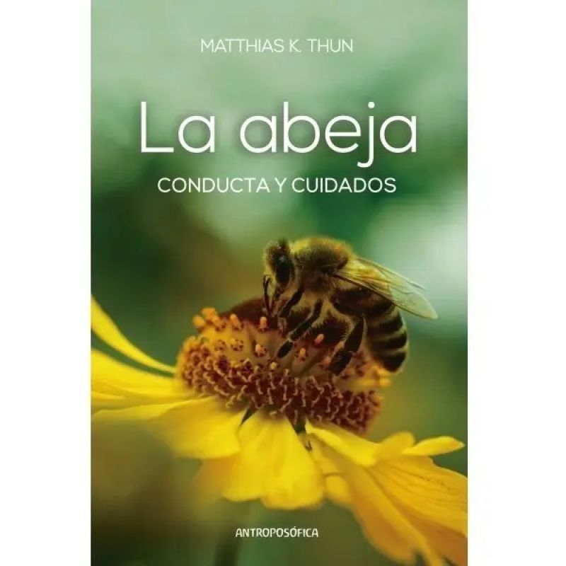 ABEJA, LA. CONDUCTA Y CUIDADOS (Nuevo)