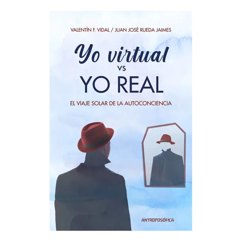 YO VIRTUAL VS YO REAL - EL VIAJE SOLAR DE LA AUTOCONCIENCIA (Nuevo)