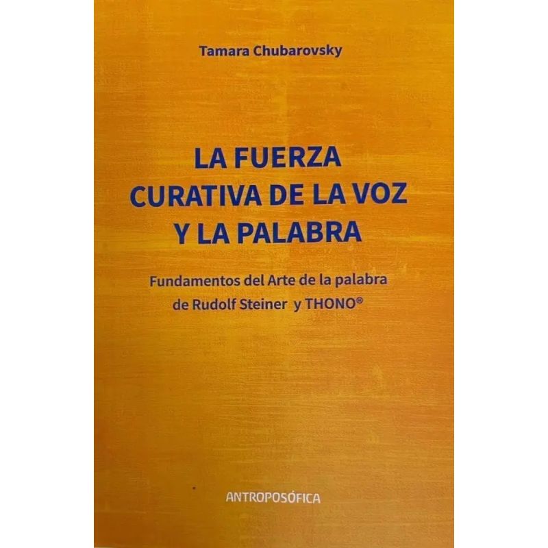 FUERZA CURATIVA DE LA VOZ Y LA PALABRA, LA (Nuevo)