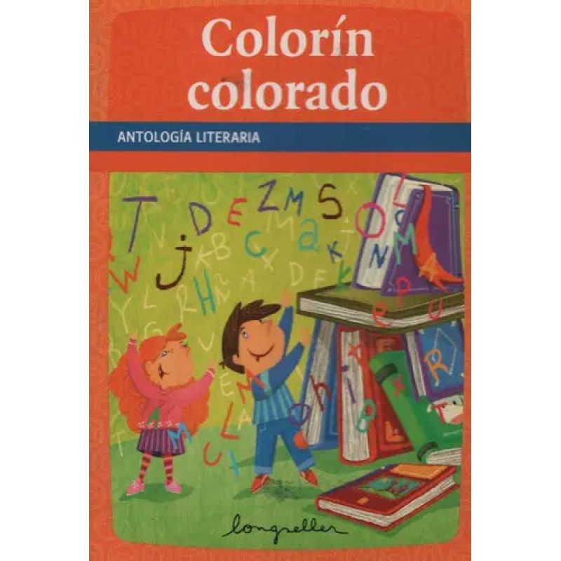 COLORIN COLORADO: ANTOLOGIA LITERARIA (Nuevo)
