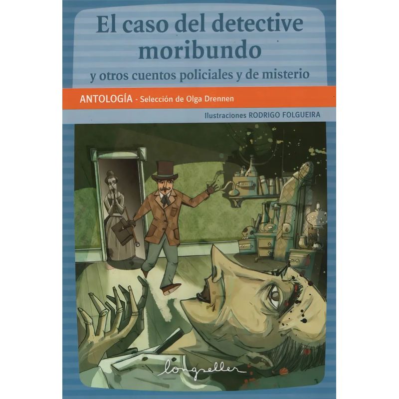 CASO DEL DETECTIVE MORIBUNDO Y OTROS CUENTOS POLICIALES Y DE (Nuevo)