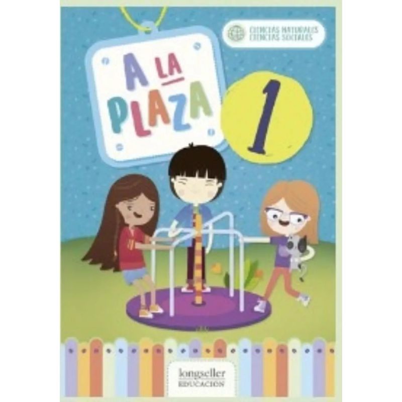 A LA PLAZA 1 - CIENCIAS NATURALES - CIENCIAS SOCIALES (Nuevo)