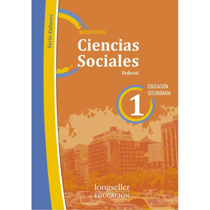 CIENCIAS SOCIALES 1 FEDERAL - NUEVA EDICION - ENLACES (Nuevo)