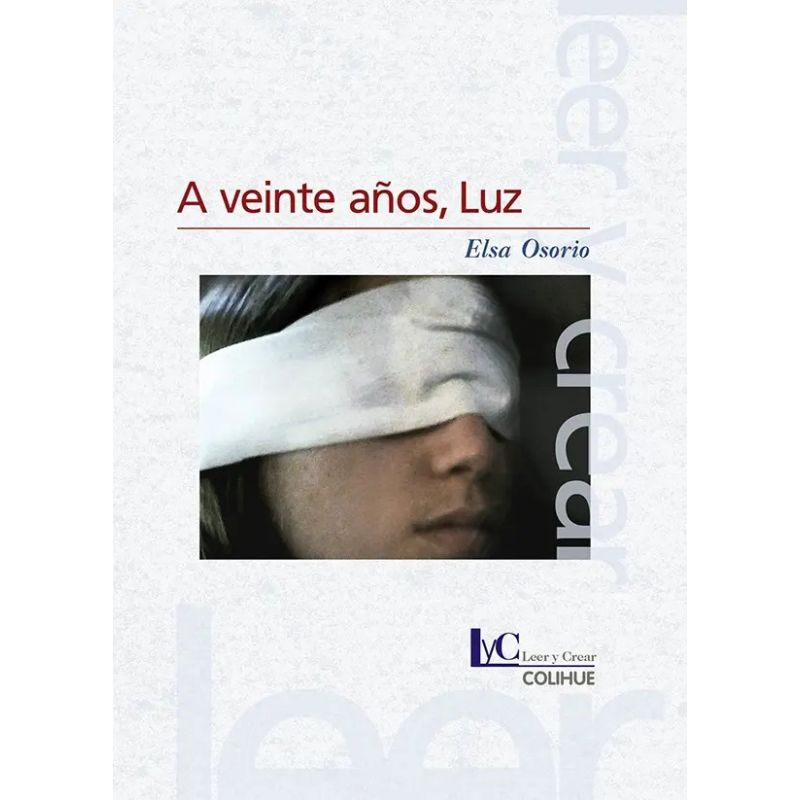 A VEINTE AÑOS, LUZ - LEER Y CREAR (Nuevo)