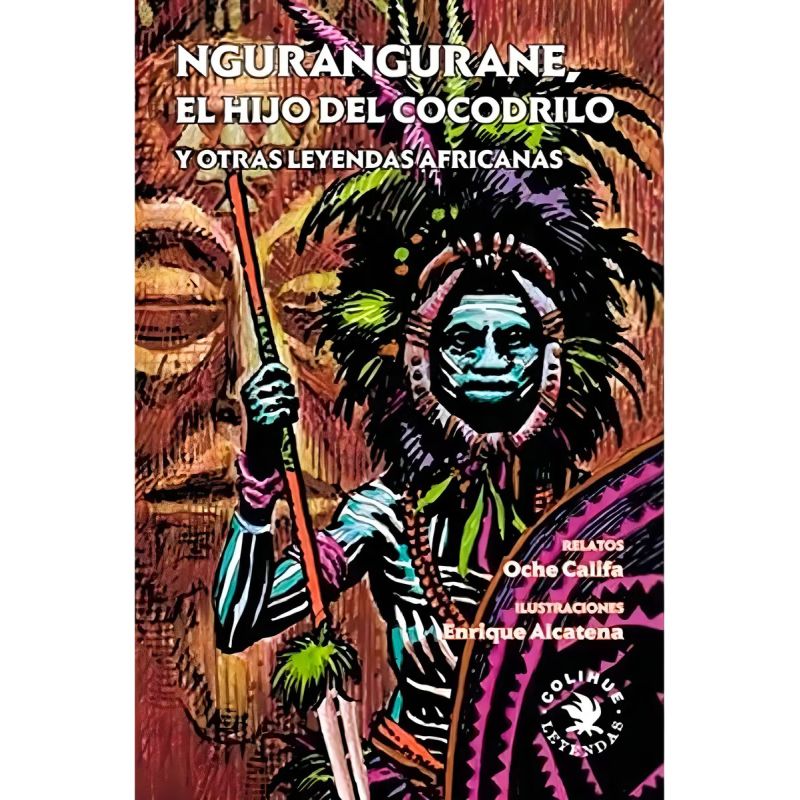 NGURANGURANE,EL HIJO DEL COCODRILO Y OTRAS LEYENDAS AFRICANA (Nuevo)