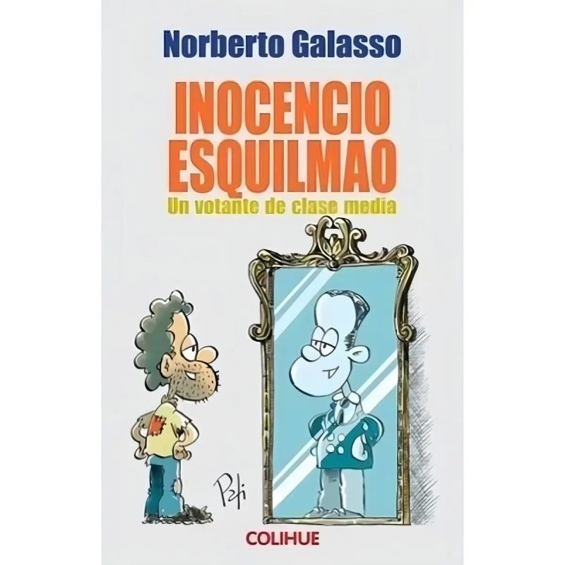 INOCENCIO ESQUILMAO - UN VOTANTE DE CLASE MEDIA (Nuevo)