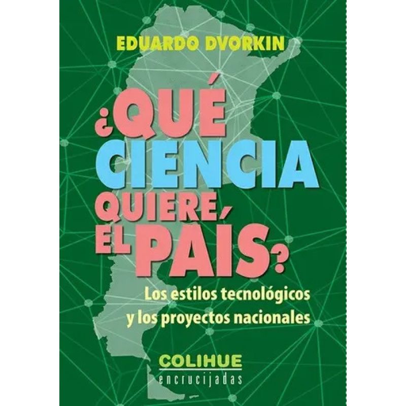 QUE CIENCIA QUIERE EL PAIS ? (Nuevo)