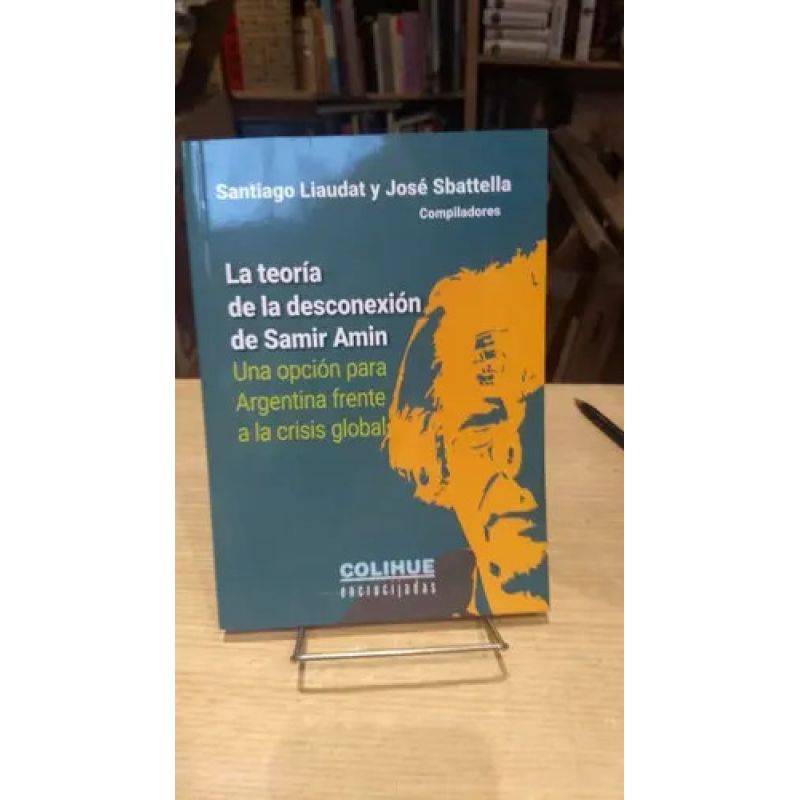 TEORIA DE LA DESCONEXION DE SAMIR AMIN, LA (Nuevo)