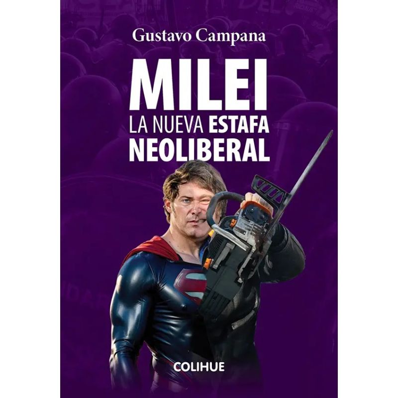 MILEI - LA NUEVA ESTAFA NEOLIBERAL (Nuevo)
