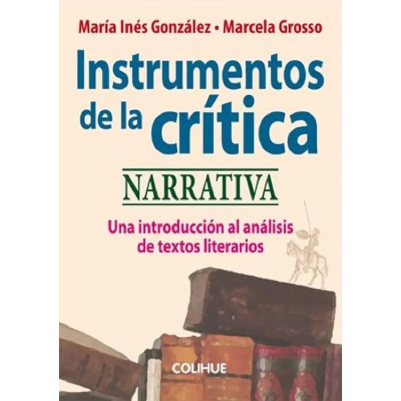 INSTRUMENTOS DE LA CRITICA: NARRATIVA - UNA INTRODUCCION AL ANALISIS (Nuevo)