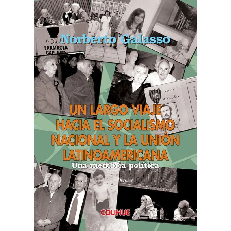 UN LARGO VIAJE HACIA EL SOCIALISMO NACIONAL Y LA UNION LATINOAMERICANA (Nuevo)