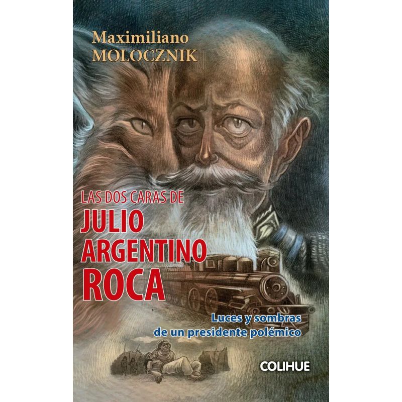 DOS CARAS DE JULIO ARGENTINO ROCA, LAS (Nuevo)