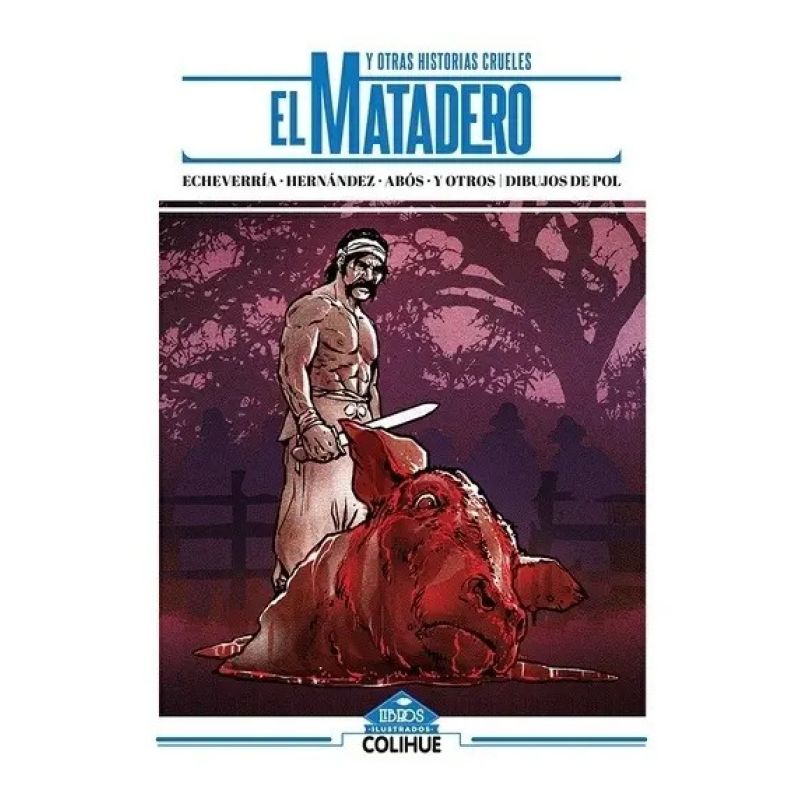 MATADERO Y OTRAS HISTORIAS CRUELES, EL (Nuevo)