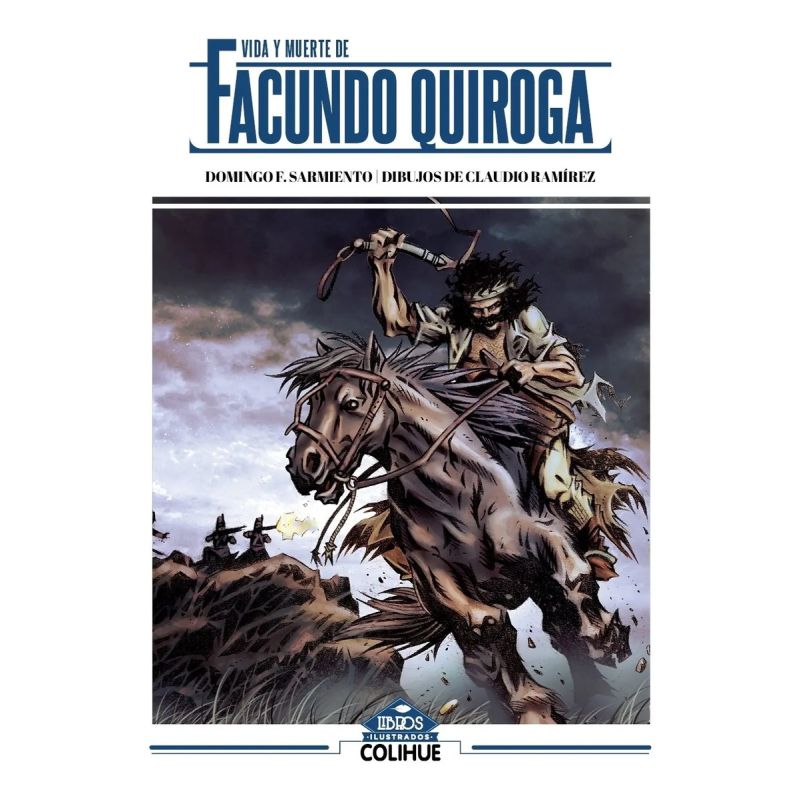 VIDA Y MUERTE DE FACUNDO QUIROGA (Nuevo)