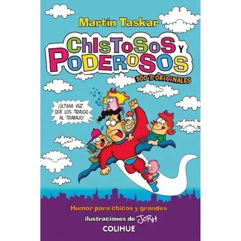 CHISTOSOS Y PODEROSOS. HUMOR PARA CHICOS Y GRANDES (Nuevo)