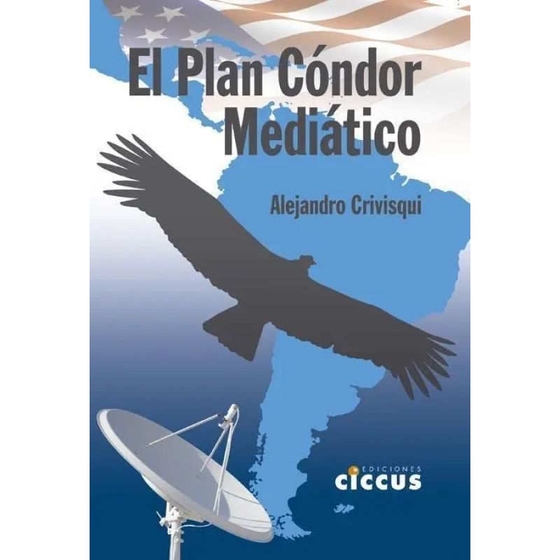 PLAN CONDOR MEDIATICO, EL (Nuevo)