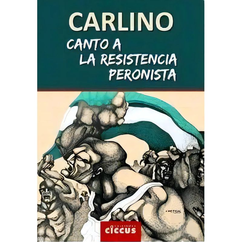 CANTO A LA RESISTENCIA PERONISTA (Nuevo)