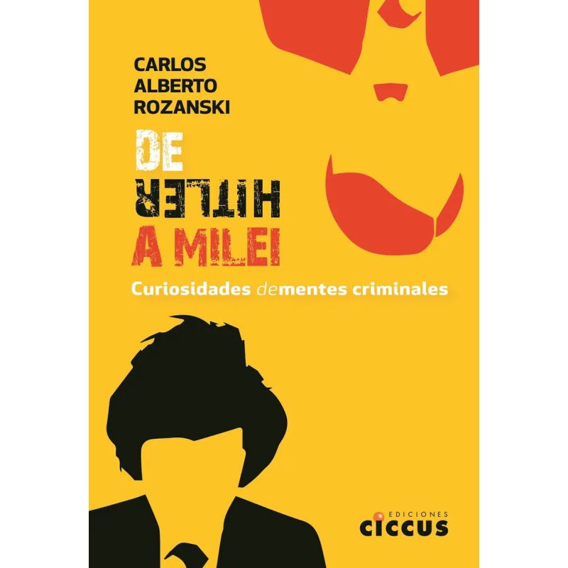 DE HITLER A MILEI - CURIOSIDADES DEMENTES CRIMINALES (Nuevo)