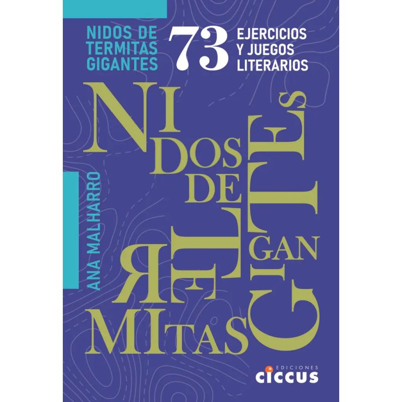NIDO DE TERMITAS GIGANTES - 73 EJERCICIOS Y JUEGOS LITERARIOS (Nuevo)