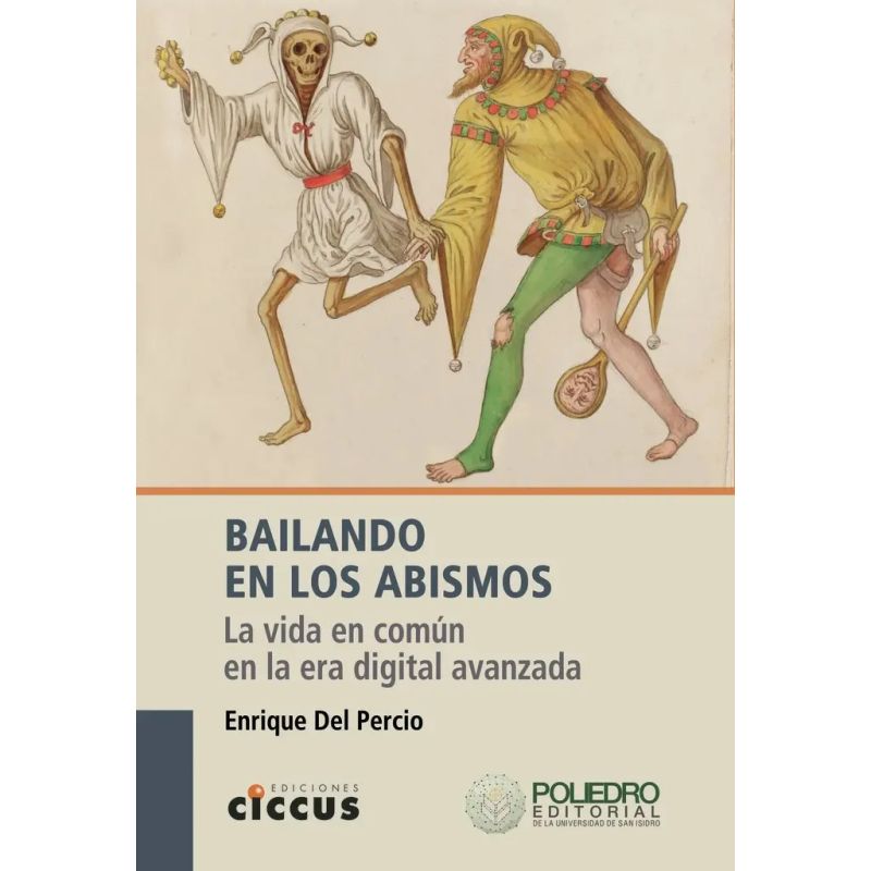 BAILANDO EN LOS ABISMOS - LA VIDA EN COMUN EN LA ERA DIGITAL AVANZADA (Nuevo)
