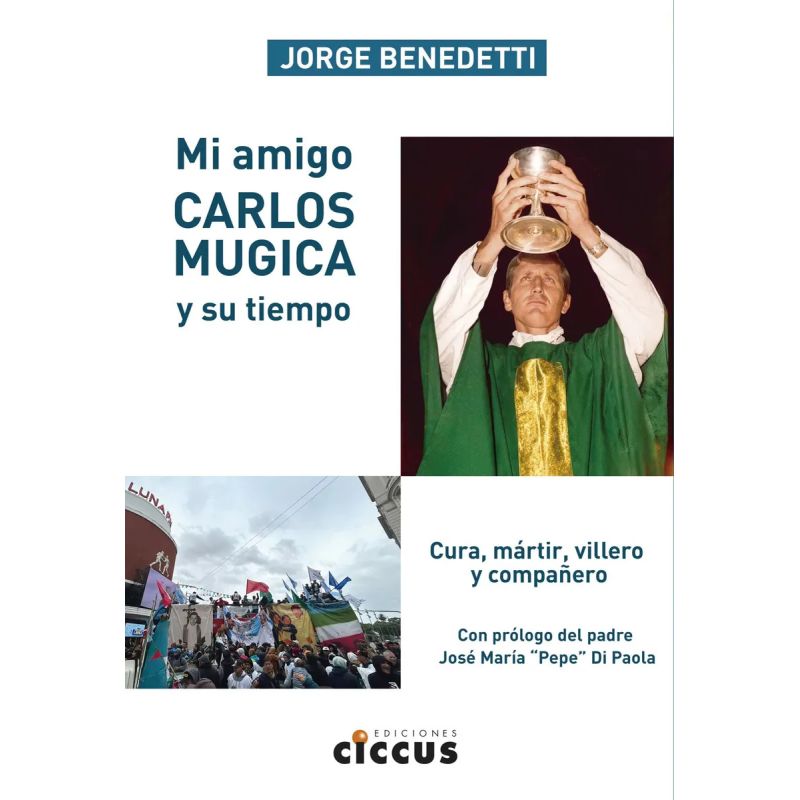 MI AMIGO CARLOS MUGICA Y SU TIEMPO (Nuevo)