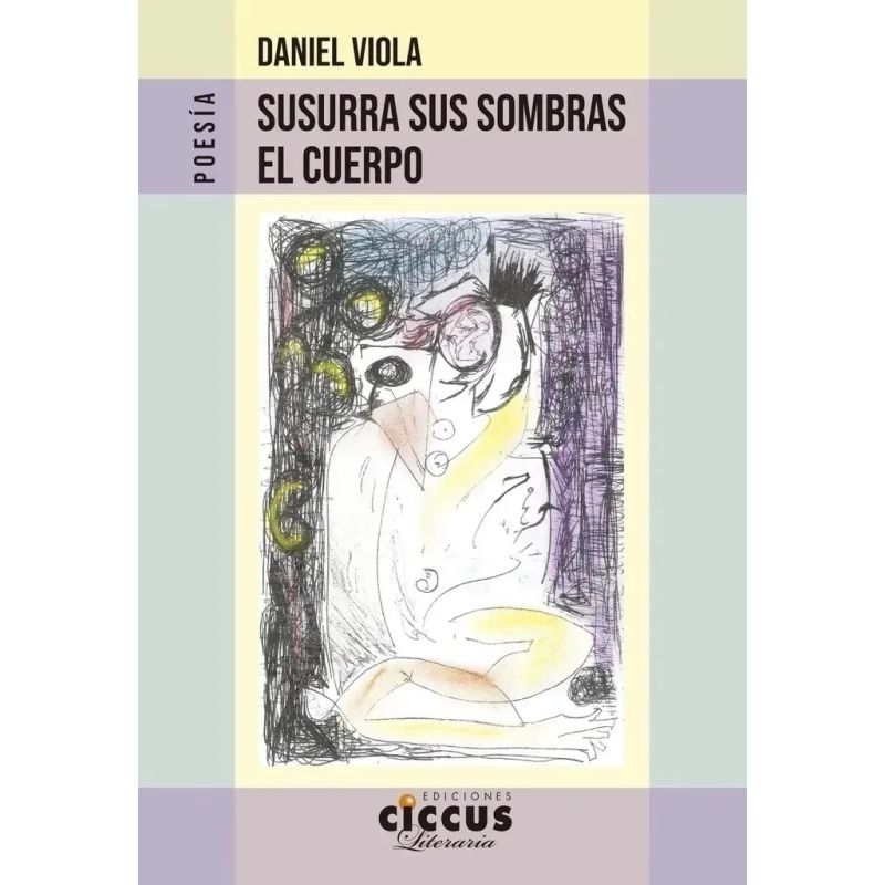 SUSURRA SUS SOMBRAS EL CUERPO (Nuevo)