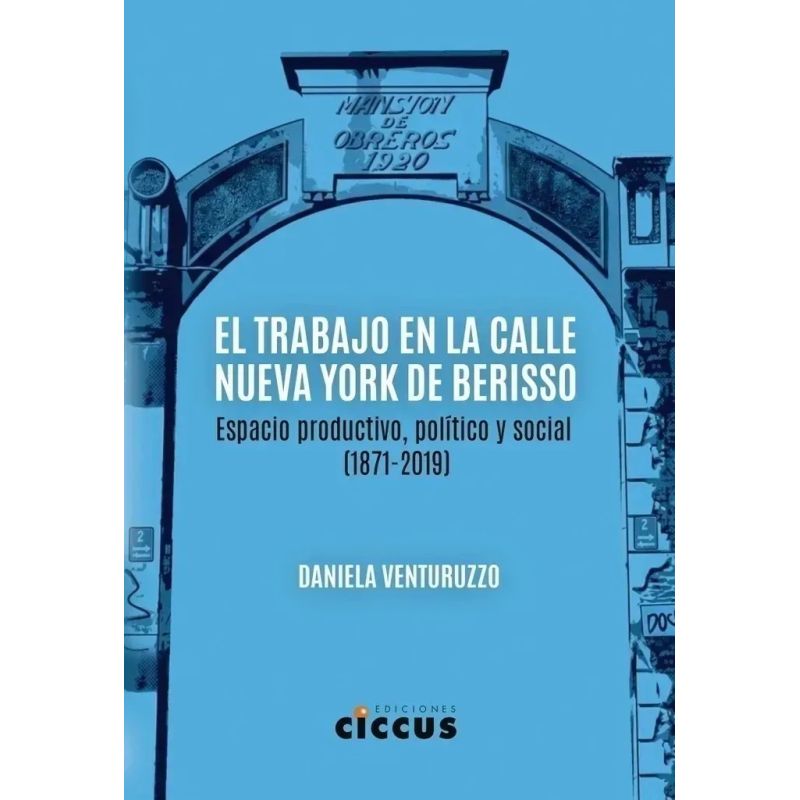TRABAJO EN LA CALLE NUEVA YORK DE BERISSO, EL (Nuevo)