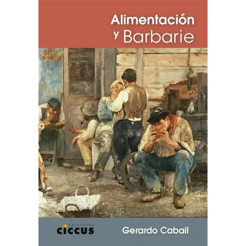 ALIMENTACION Y BARBARIE (Nuevo)