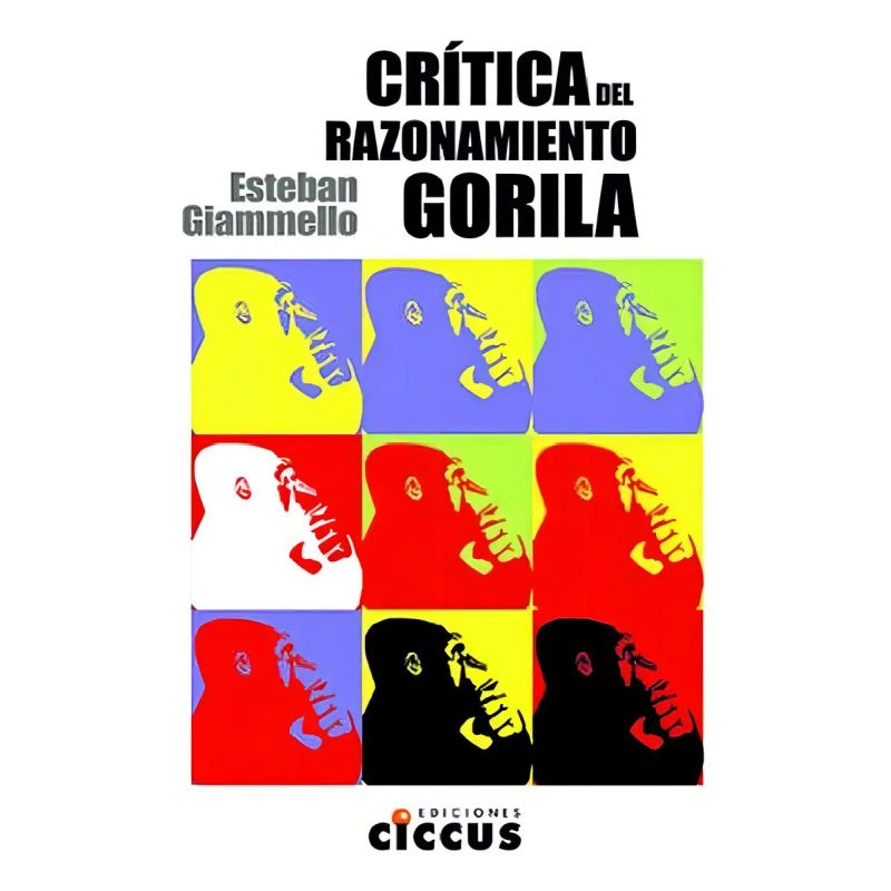 CRITICA DEL RAZONAMIENTO GORILA (Nuevo)