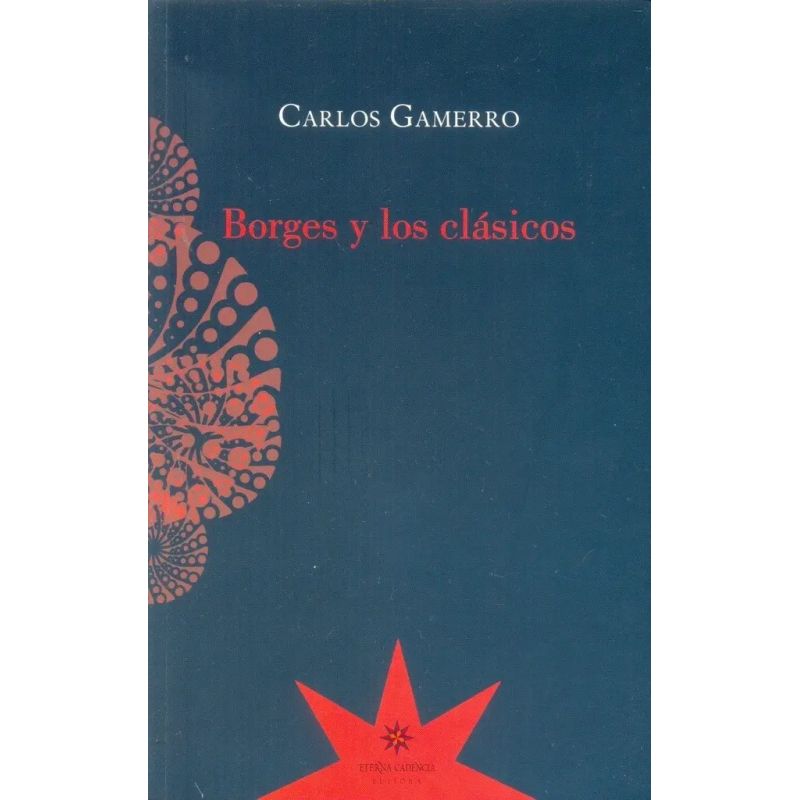 BORGES Y LOS CLASICOS (Nuevo)