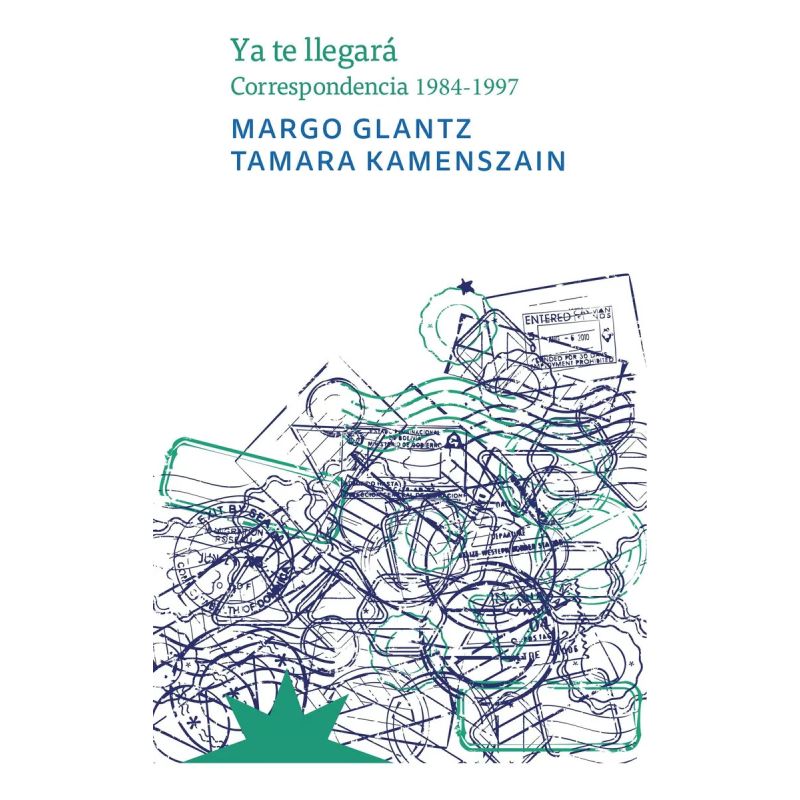 YA TE LLEGARA - CORRESPONDENCIA 1984-1997 (Nuevo)