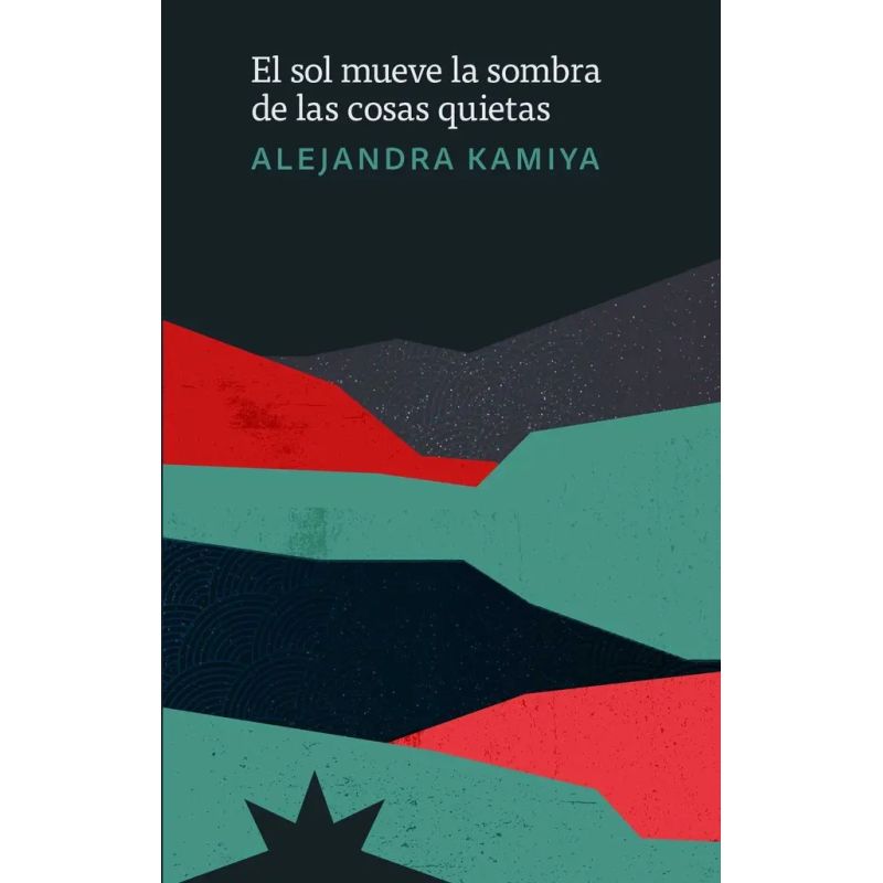 SOL MUEVE LA SOMBRA DE LAS COSAS QUIETAS, EL (Nuevo)