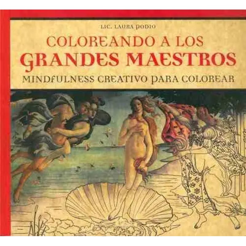COLOREANDO A LOS GRANDES MAESTROS - MINDFULNESS CREATIVO PARA (Nuevo)