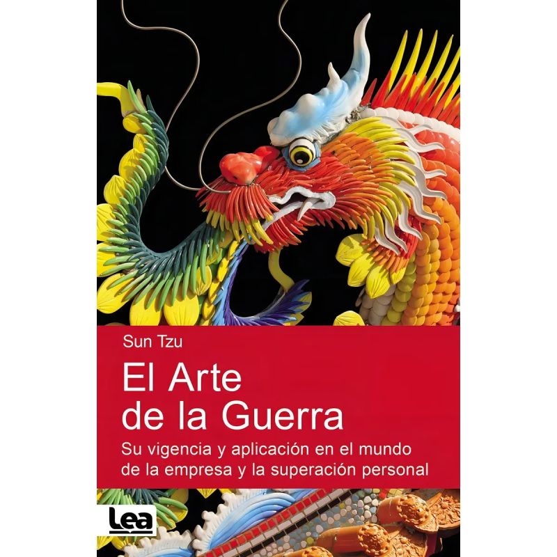 ARTE DE LA GUERRA, EL -  SU VIGENCIA Y APLICACION EN EL MUNDO DE LA EMPRESA Y LA SUPERACION PERSONAL (Nuevo)