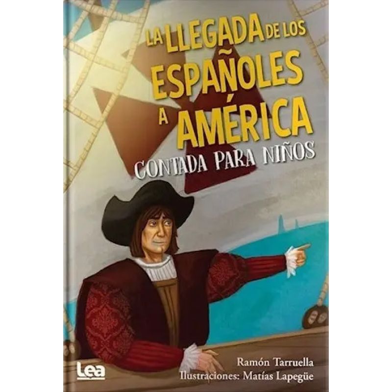 LLEGADA DE LOS ESPAÑOLES A AMERICA CONTADA PARA NIÑOS, LA (Nuevo)