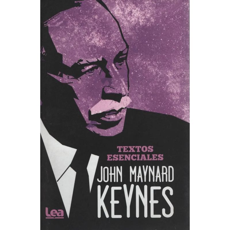 JOHN MAYNARD KEYNES - TEXTOS ESENCIALES (Nuevo)